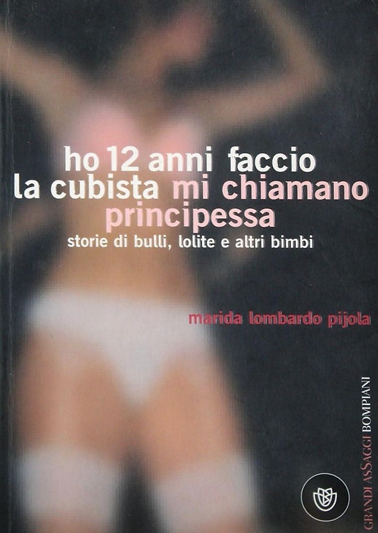 9788845258398-Ho 12 anni faccio la cubista mi chiamano Principessa. Storie di bulli, lolite e
