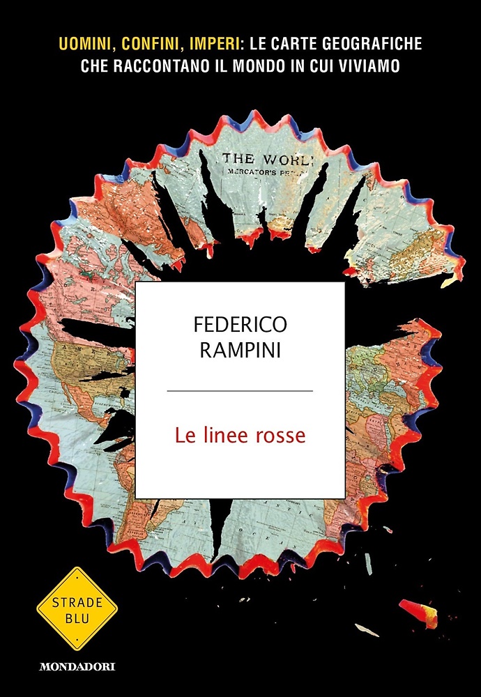 9788804683582-Le linee rosse. Uomini, confini, imperi: le carte geografiche che raccontano il