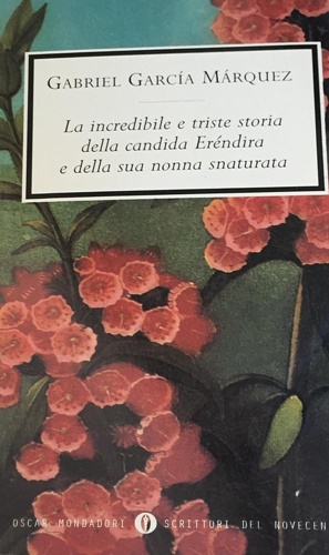 9788804461111-La incredibile e triste storia della candida Erendira e della sua nonna snaturat