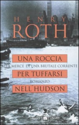 9788811668930-Una roccia per tuffarsi nell'Hudson. Alla mercé di una brutale corrente .