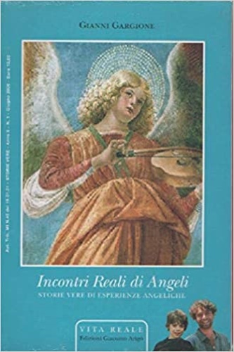 Incontri reali di Angeli storie vere di esperienze angeliche .