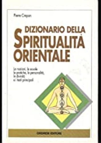 9788877420534-dizionario della spiritualità orientale. Trecento voci da Advaita a Zen.