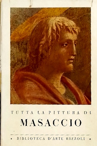 Tutta la pittura di Masaccio.