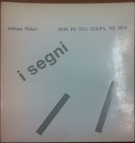 Non fu tua colpa, né mia. I segni.