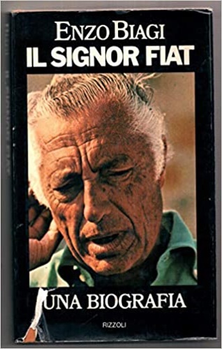 Il signor Fiat. Una biografia.