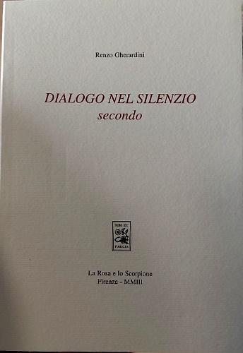 Dialogo nel silenzio. Secondo. [Poesie]
