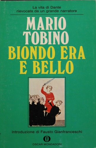 Biondo era e bello.