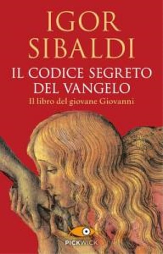 9788882749026-Il codice segreto del Vangelo. Il libro del giovane Giovanni.