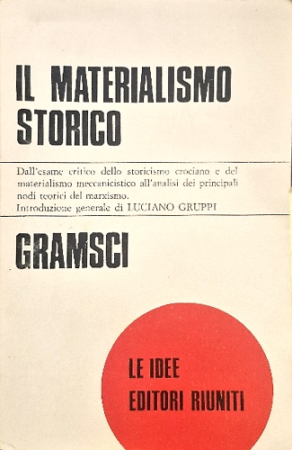 Il materialismo storico e la filosofia di Benedetto Croce.