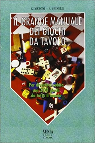 9788872731635-Il grande manuale dei giochi da tavolo. Per divertirsi subito con 200 giochi da