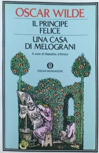 Il principe felice. Una casa di melograni.