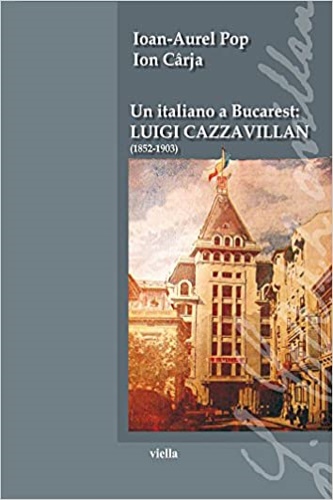 9788883349232-Un italiano a Bucarest: Luigi Cazzavillan (1852-1903).