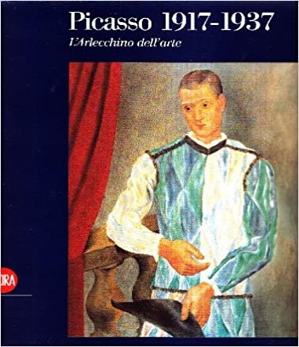 9788857200286-Picasso 1917-1937. L'Arlecchino dell'Arte.