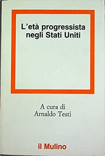 9788815006028-L'età progressista negli Stati Uniti.