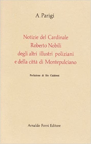 9788827112656-Notizie del cardinale Roberto Nobili, degli altri illustri poliziani e della cit