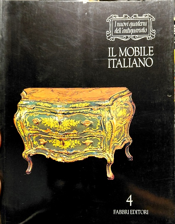 Il mobile italiano. Dal Rinascimento agli anni trenta.