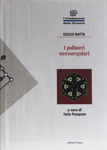 I polimeri stereoregolari.