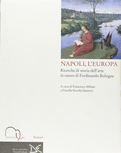 9788886175111-Napoli,l'Europa. Ricerche di storia dell'arte in onore di Ferdinando Bologna.
