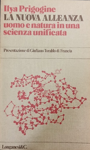 La nuova alleanza. Uomo e natura in una scienza unificata.