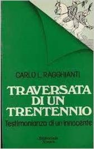 Traversata di un trentennio. Testimonianza di un innocente.