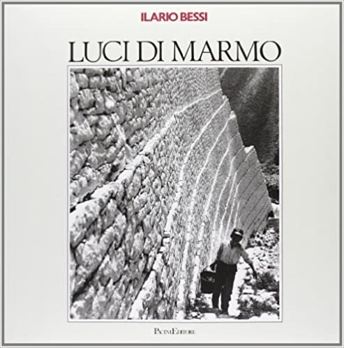 9788877810311-Ilario Bessi. Luci di marmo.