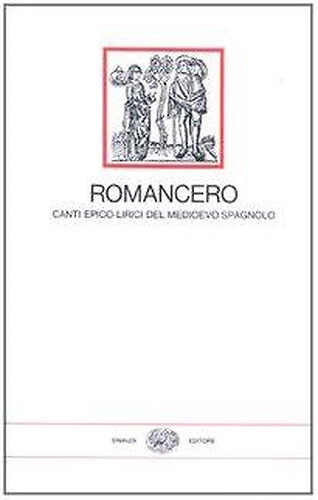 9788806559397-Romancero. Canti Epico-lirici del medioevo spagnolo.