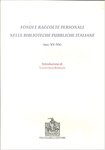 9788882472078-Fondi e raccolte personali nelle biblioteche pubbliche italiane ( sec. XV-XX).