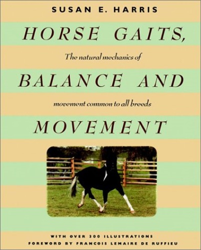 9780876059555-Horse Gaits, Balance and Movement: The Natural Mechanics of Movement Common to A