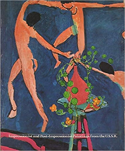 Impressionist and Post-Impressionist Paintings from the U.S.S.R.