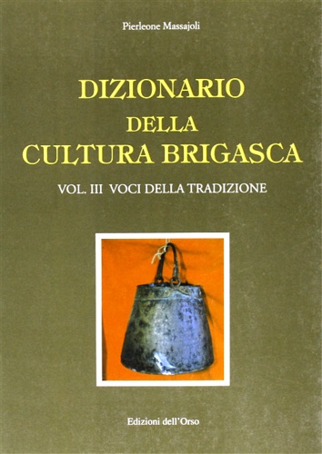 9788876944345-Dizionario della cultura brigasca. Voci della tradizione (Vol. 3).