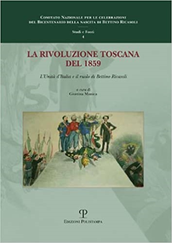 9788859610373-La rivoluzione toscana del 1859. L' unità d'Italia e il ruolo di bettino Ricasol