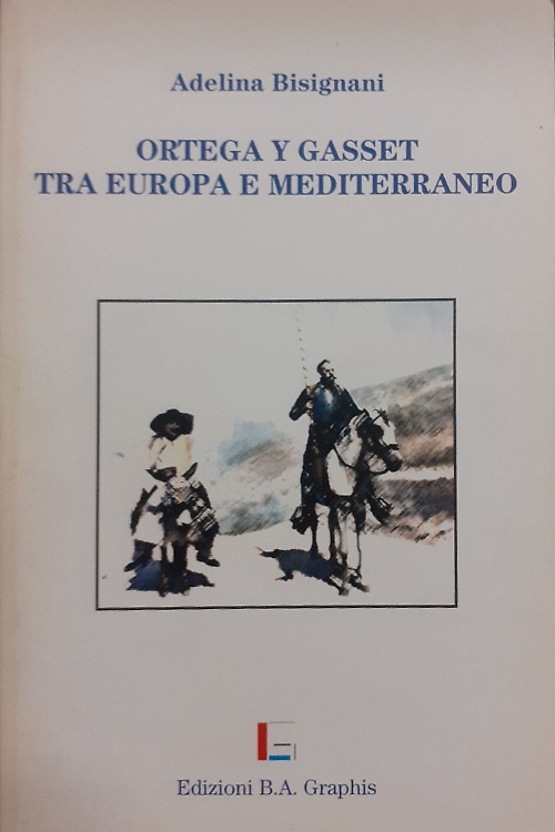9788875810047-Ortega Y Gasset. Tra Europa e Mediterraneo.