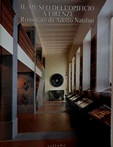 9788886392198-Il museo dell'Opificio a Firenze. Rinnovato da Adolfo Natalini.