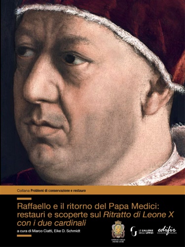 9788892800298-Raffaello e il ritorno del papa Medici: restauri e scoperte sul ritratto di Leon