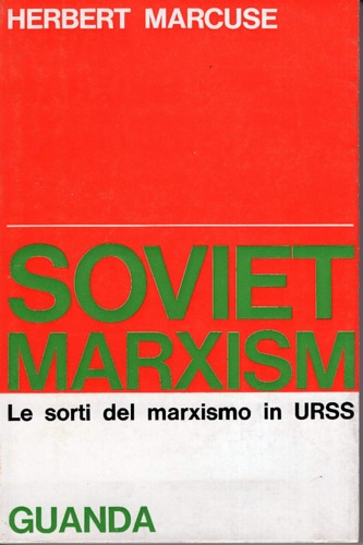 Soviet Marxism. Le sorti del marxismo in URSS.