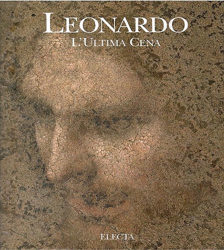 Leonardo. L'ultima cena.