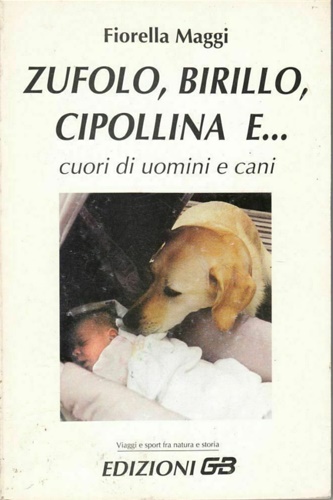 Zufolo, birillo e cipollina e... cuori di uomini e cani.