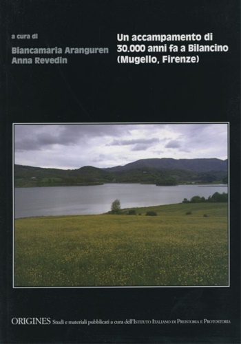 9788860450531-Un accampamento di 30.000 anni fa a Bilancino (Mugello, Firenze).