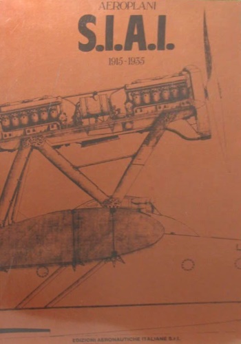 Aeroplani S.I.A.I. 1915-1935.