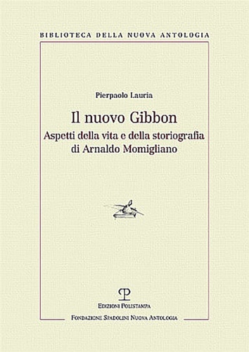 9788859610106-Il nuovo Gibbon. Aspetti della vita e della storiografia di Arnaldo Momigliano.