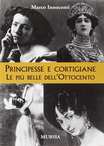 9788842531838-Principesse e cortigiane. Le belle dell'Ottocento.