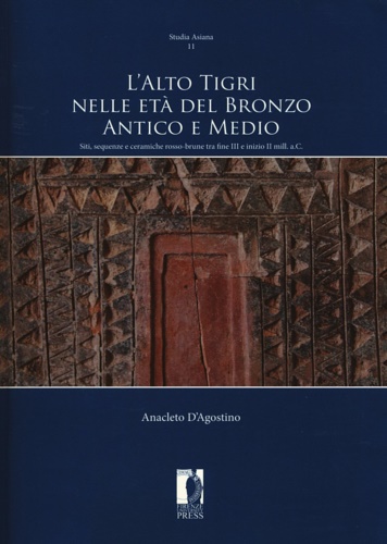 9788864534657-L'Alto Tigri nelle età del bronzo antico e medio. Siti, sequenze e ceramiche ros