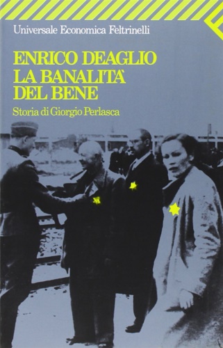 9788807812330-La banalità del bene. Storia di Giorgio Perlasca.