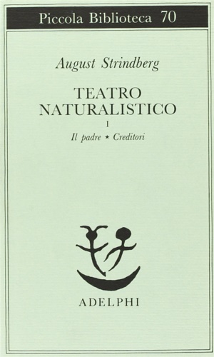 9788845903687-Teatro naturalistico. I. Il padre. Creditori.
