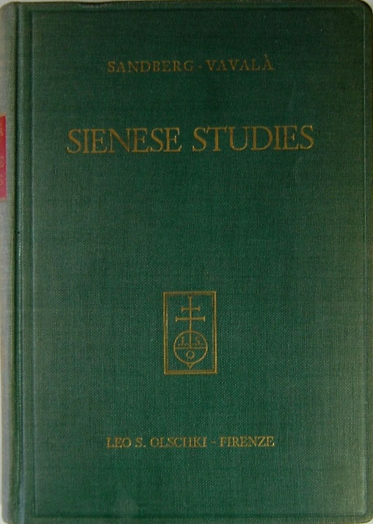 Sienese studies. The development of the school of painting of Siena.