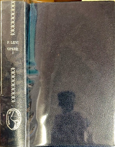 9788806599201-Opere. Vol.I: Se questo è un uomo, La tregua, Il sistema periodico, I sommersi e