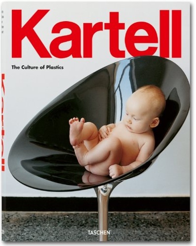 9783836530866-Kartell. The culture of plastic.