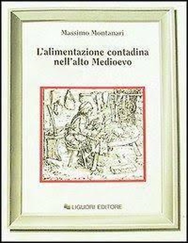 9788820707743-L'alimentazione contadina nell'Alto Medioevo.