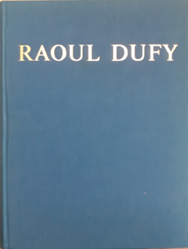 Raoul Dufy. Catalogue raisonné de l'oeuvre peint. Tome II.
