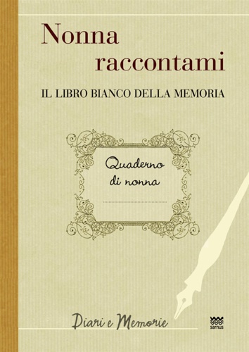 9788856301441-Nonna raccontami. Il libro bianco della memoria.